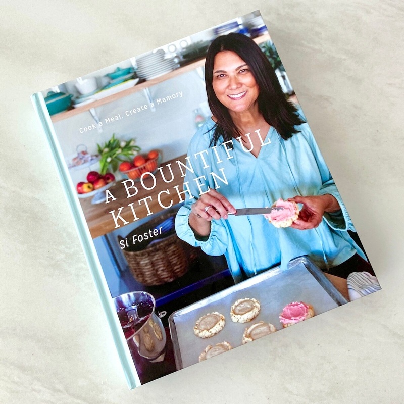 A Bountiful Kitchen Cookbook By Si Foster