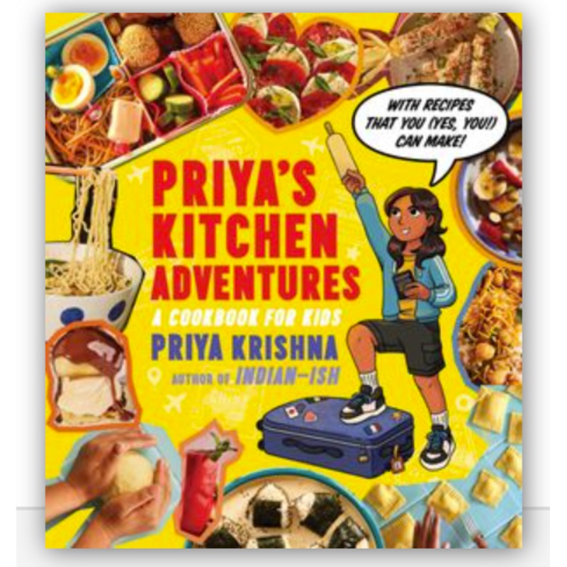 Priya's Kitchen Adventures: A Cookbook for KIds
